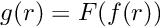 \[ g(r) = F(f(r)) \]