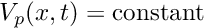 $ V_p(x,t)=\mbox{constant} $