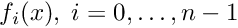 $f_{i}(x),\; i=0, \ldots, n-1$