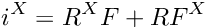 \[ i^X = R^X F + R F^X \]