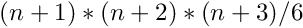 $(n+1)*(n+2)*(n+3)/6$