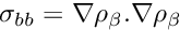 $ \sigma_{bb} = \nabla \rho_{\beta}.\nabla \rho_{\beta} $