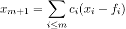 \[ x_{m+1} = \sum_{i \le m}{c_i ( x_i - f_i)} \]