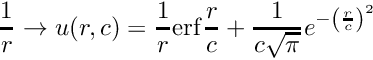 \[ \frac{1}{r} \to u(r,c) = \frac{1}{r} \mathrm{erf} \frac{r}{c} + \frac{1}{c\sqrt{\pi}} e^{-\left( \frac{r}{c} \right)^{2}} \]